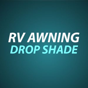RV Awning Drop Shade